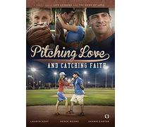 Pitching Love and Catching Faith