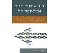 Pitfalls Of Reform Its Incompacb John Tanner, (Auteur)