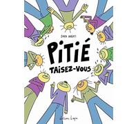 Pitié taisez-vous
