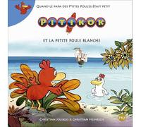 Pitikok tome 08 : Pitikok et la petite poule blanche