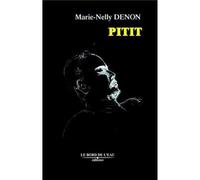 Pitit - Marie-Nelly Denon - Le Bord De L'eau Eds - broché - Etude