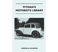Pitman's Motorists Library - The Book of the Austin Seven - A Complete Guide for Owners of All Models with Details of Changes in Design and Equipment