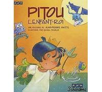 Pitou l'Enfant-Roi (le Livre et son CD)