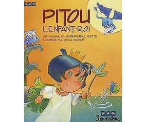 Pitou l'Enfant-Roi (le Livre et son CD)