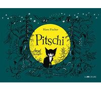 Pitschi: Le petit chat qui voulait toujours autre chose
