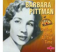 Pittman, Barbara - Getting Better All the..