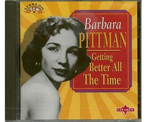 Pittman, Barbara - Getting Better All The Time