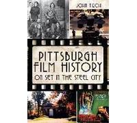 Pittsburgh Film History: On Set In The Steel City