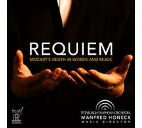 Pittsburgh Symphony Orchestra - Requiem: Mozart's Death In Words And Music [Super-Audio Cd]
