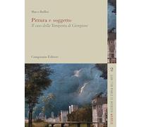 Pittura e soggetto. Il caso della tempesta di Giorgione