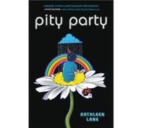 Pity Party - Kathleen Lane - Little Brown amp Company - Livre en Anglais - Paperback Kathleen LaneKathleen Lane (Auteur)