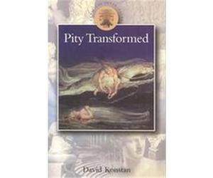 Pity Transformed David Konstan (Auteur)
