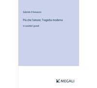 Più Che L'amore; Tragedia Moderna