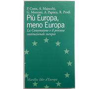 Più Europa meno Europa. La convenzione e il processo costituzionale europeo