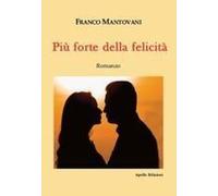 Più Forte Della Felicità