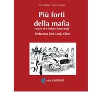 Più Forti Della Mafia