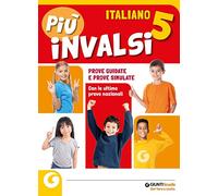 Più INVALSI. Italiano. Per la 5ª classe della Scuola elementare