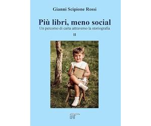 Più libri, meno social. Un percorso di carta attraverso la storiografia (Vol. 2)