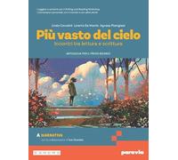 Più vasto del cielo. Per le Scuole superiori. Con e-book. Con espansione online (Vol. A)