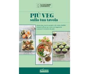 Più veg sulla tua tavola. No stress (Vol. 3)