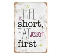 PIUHRKLEVD Life Is Short Eat Dessert First Metal Sign Retro Quote Wall Plaque for Kitchen Dining Room Bakery Coffee Shop 8 X 12 in