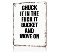 PIUHRKLEVD Retro Chuck It in the Forget It Bucket and Move On Tin Sign Humorous Wall Hanging for Man Cave Garage Game Room 8 X 12 in