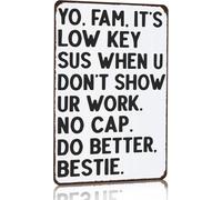 PIUHRKLEVD Retro Metal Tin Sign It Is Low Key Sus When You Do Not Show Your Work Funny Student Teacher Wall-Art for Study Room Classroom Home 8 X 12 in