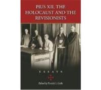 Pius Xii, the Holocaust And the Revisionists Patrick J. Gallo (Auteur)