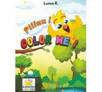 Piuuu! Color me Ok+: Subtitle: Discover, Learn, and Color 24 Beautiful Feathered Friends