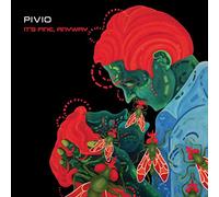 Pivio - It's Fine, Anyway [Import]