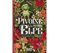 Pivoine la petite Elfe Déborah Danblon (Auteur), Julie Staboszevski (Illustration)