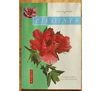 Pivoines : Comment les choisir et les cultiver facilement