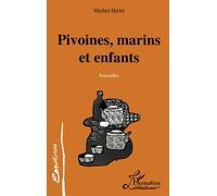 Pivoines, Marins et Enfants - Hirlet Michel - L'harmattan - broché - Livre