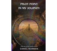 Pivot Point of My Journey: Roadmap for Navigating Life's Biggest Transitions
