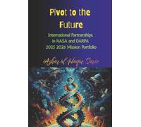 Pivot to the Future: International Partnerships in NASA and DARPA 2025 2026 Mission Portfolio