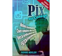 Pix au Collège: A partir de la 5iéme, comment bien se préparer et réussir la certification Pix.