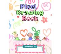 PIXEL ART-BOOK | PIXEL DRAWING NOTEBOOK | CHILDREN BOOKS | DRAWING BOOK: 200 pages | 8.5x11 Inch