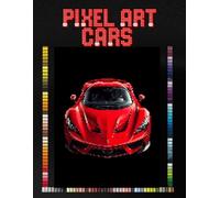Pixel Art Cars: Cozy Color by Number Mystery Book for Adults | Relaxing Pixel Puzzles with Black Backgrounds for Stress Relief and Mindfulness