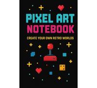 Pixel Art Design Graph Notebook: Quad Ruled Graph Paper Notebook for Sketching and Creating 8-Bit Designs