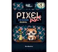 Pixel Art Design Journal (48px): Compact Pixel Artist’s Canvas Sketchbook (124 Pages, 6 x 9 in) for Digital Art, Creative Design & Game Development