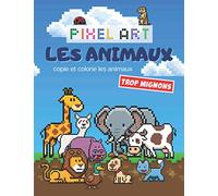 Pixel Art Les Animaux: copie et colorie les animaux trop mignons | dessins pixels en couleur à reproduire | coloriage pixel art enfant | cahier pixel ... | idée cadeau enfants filles et garçons