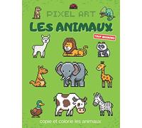 Pixel Art Les Animaux: copie et colorie les animaux trop mignons | dessins pixels en couleur à reproduire | coloriage pixel art enfant | cahier pixel ... | idée cadeau enfants filles et garçons