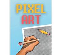 Pixel art: un cahier de 60 grilles vierges avec un verso blanc | carnet de coloriage pour enfants et adultes | format 21,59 cm par 27,94 cm