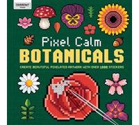Pixel Calm: Botanicals: Botanical Pixel Art Sticker-by-Numbers Book for Adults with over 1000 stickers.