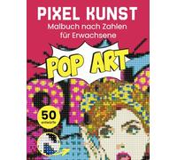 Pixel kunst Pop art Malbuch nach Zahlen für Erwachsene. Mystery Mosaik quadratisch. Ausmalen nach Zahlen. Motive enthüllen afrikanische und europäische Popart-Kunst.