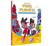 Pixel Planet - Le monde est devenu un jeu vidéo ! - Tome 01 Début de partie - Maxime Fontaine - Auzou Philippe Eds - Poche - Roman junior