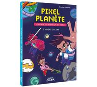 Pixel planète - Le monde est devenu un jeu vidéo ! - Tome 02 Niveau Galaxie - Maxime Fontaine - Auzou Philippe Eds - Poche - Roman junior