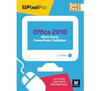 Office 2010 Bac Pro 2de/1re/Tle - Word, Excel, Powerpoint Publisher