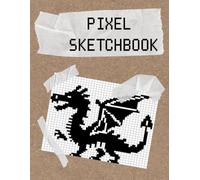 Pixel Sketchbook: Taccuino con Griglie Pixel per Sprite Videogame, Pixel Art, Mappe e Tracce per Ricamo su Tela | Pixel Grid Notebook for Game ... Maps & Cross-Stitch Embroidery Patterns