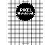 Pixel Sketchbook: Wonderful Gift For Artists
